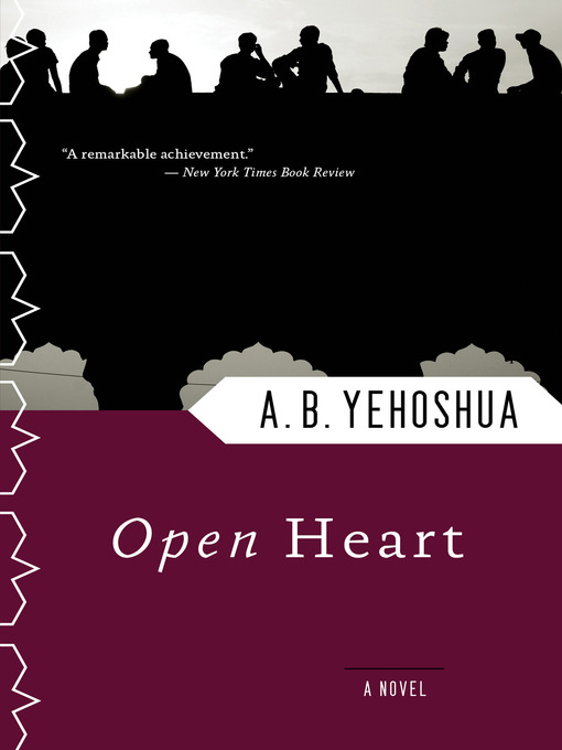 Title details for Open Heart by A.B. Yehoshua - Available